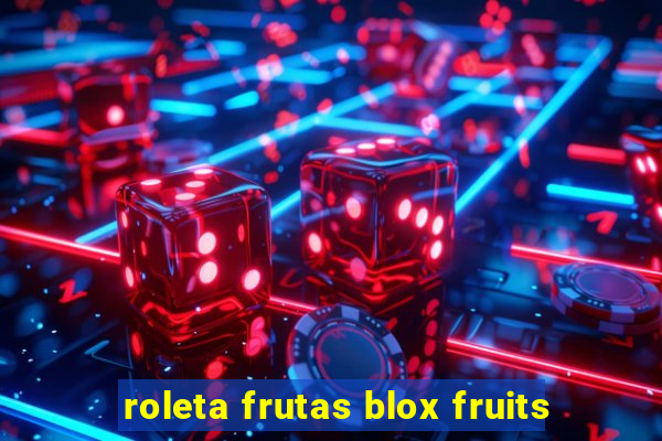 roleta frutas blox fruits